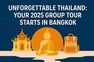 A promotional digital banner with the text 'Unforgettable Thailand: Your 2025 Group Tour Starts in Bangkok' in bold white letters on a deep blue background. Below the text, minimalist illustrations depict a traditional Thai temple, a golden Buddha statue, and a travel backpack set against a sunset with beige and orange tones, representing the start of a group tour.